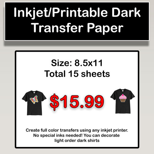 *Sale* InkJet/Printable Dark Transfer Paper - 15pk